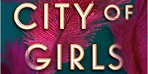 City of Girls by Elizabeth Gilbert