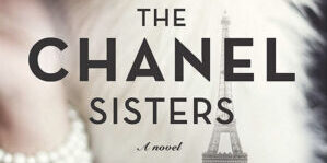 The Chanel Sisters, by Judithe Little (And Book Club Questions at the End, by Minette)